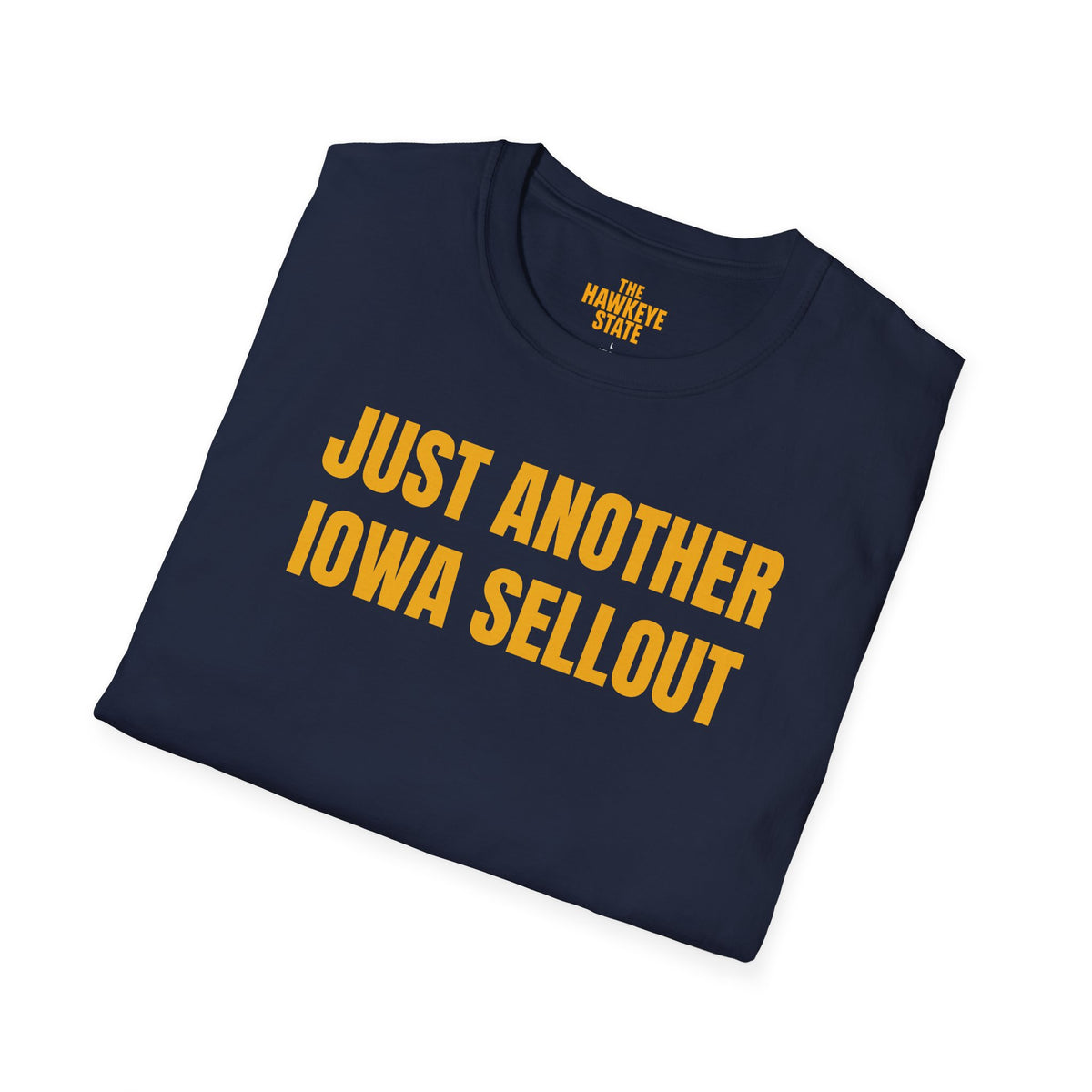 Just Another Iowa Sellout – 22 T-Shirt