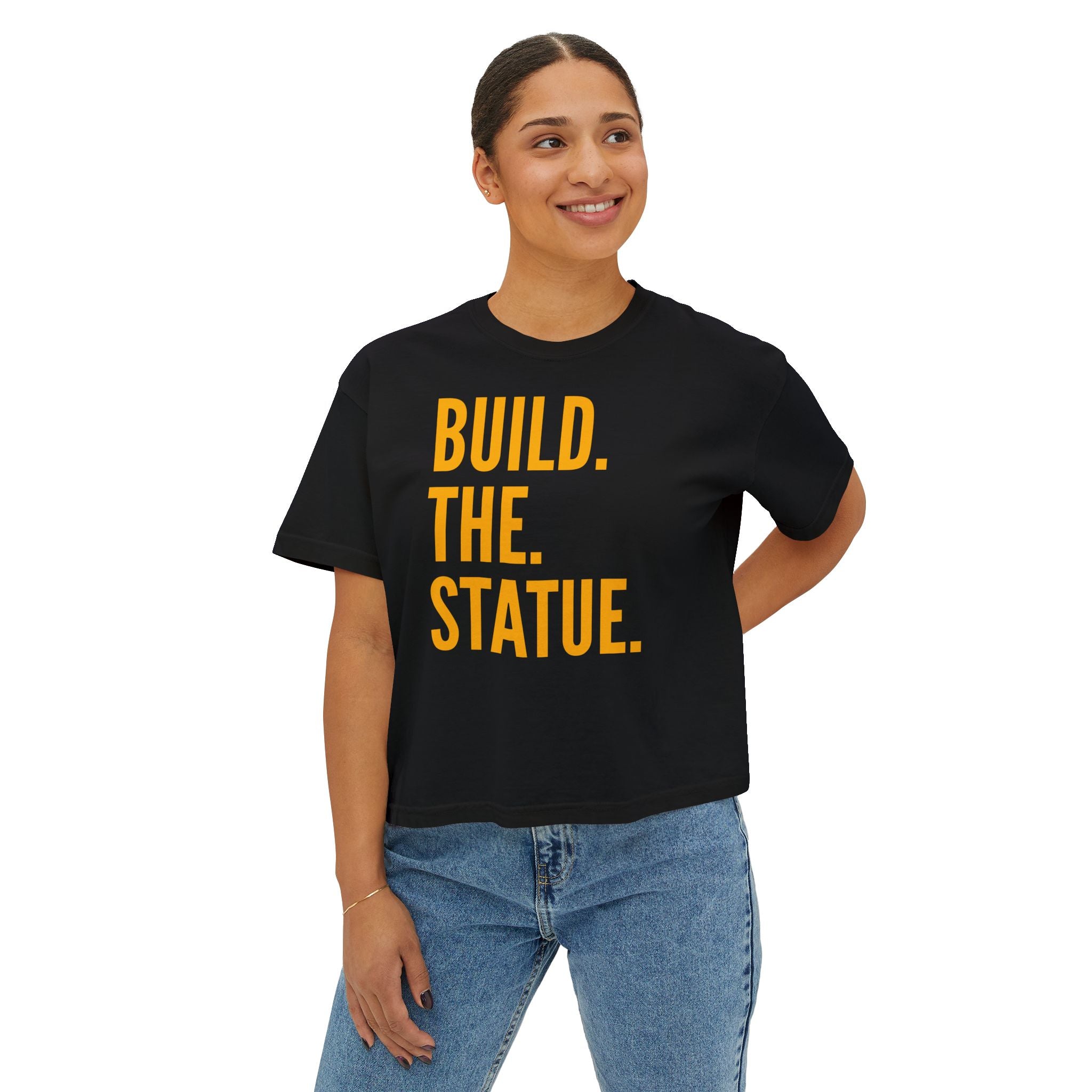 Build. The. Statue. Women's Boxy Tee