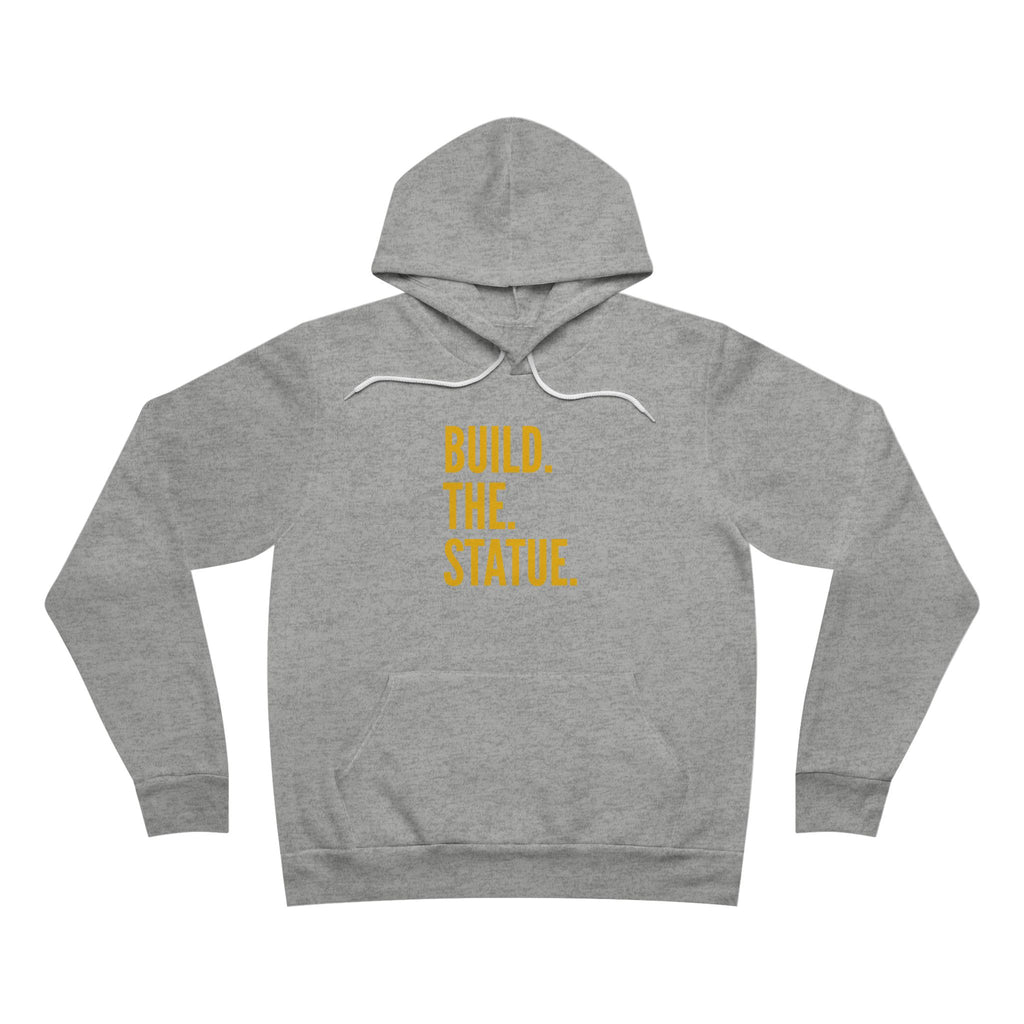 Build. The. Statue. Hoodie