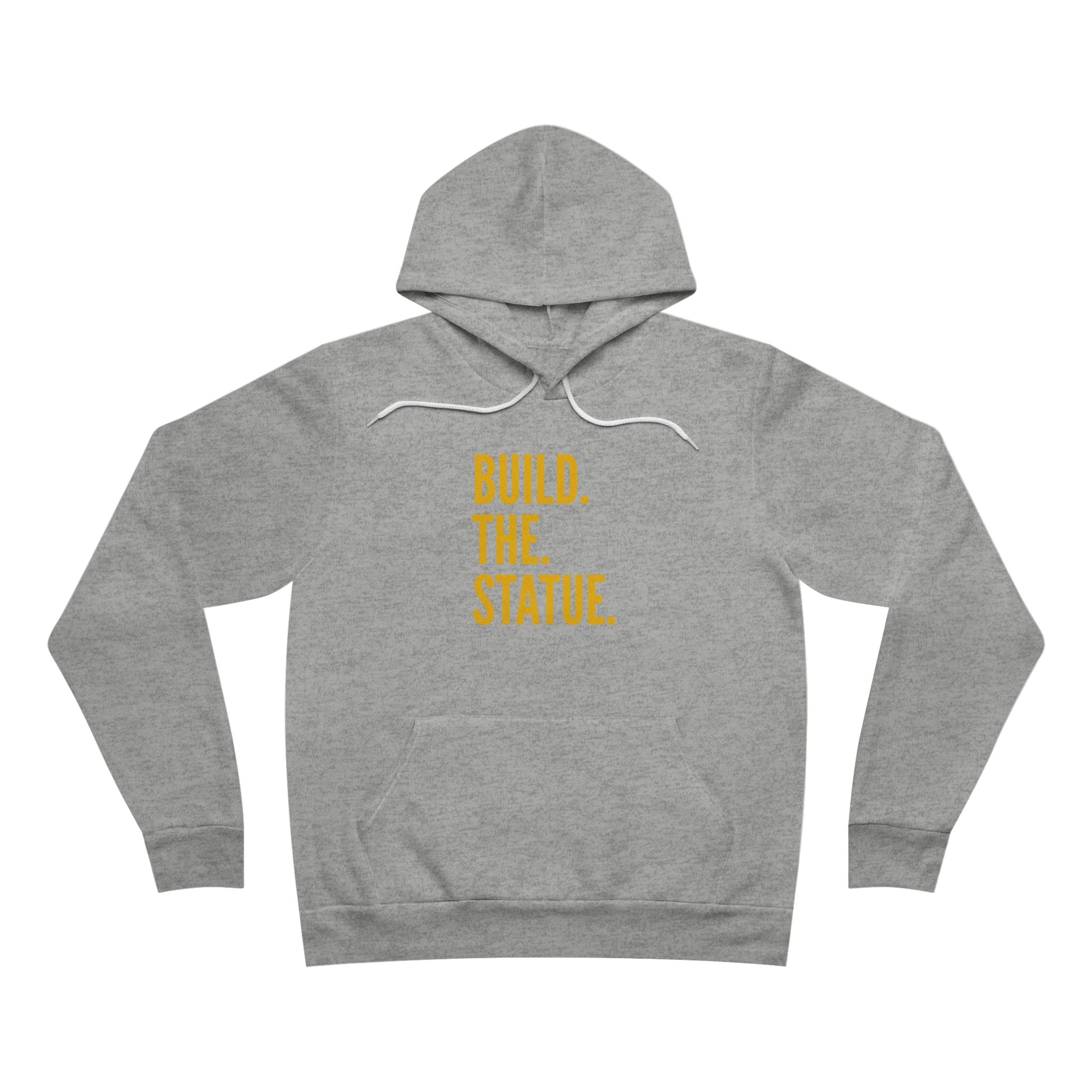 Build. The. Statue. Hoodie