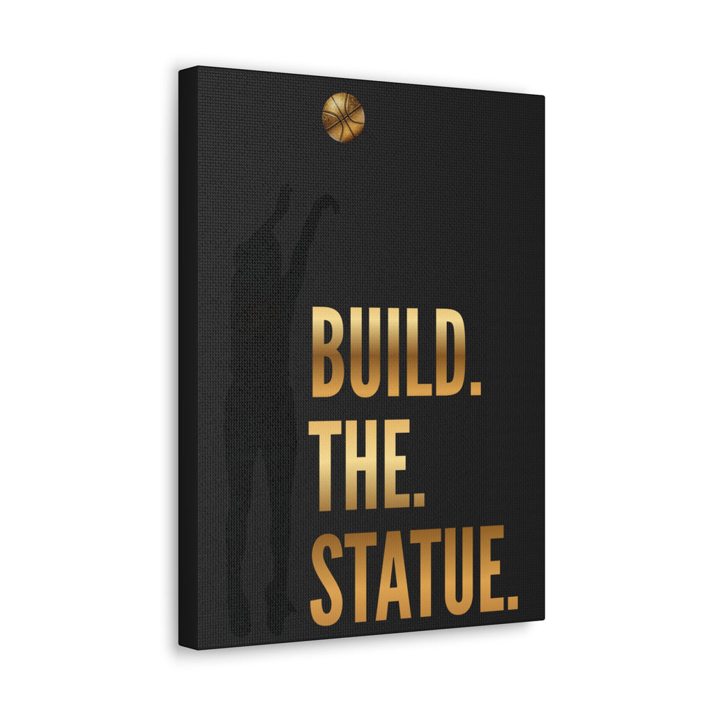 Build. The. Statue. Premium Canvas