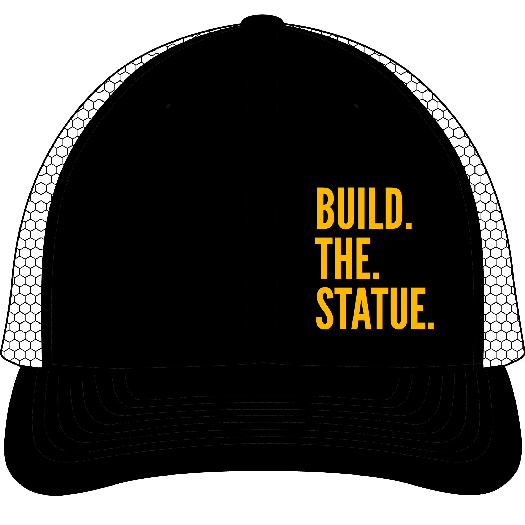Build. The. Statue. Trucker Hat