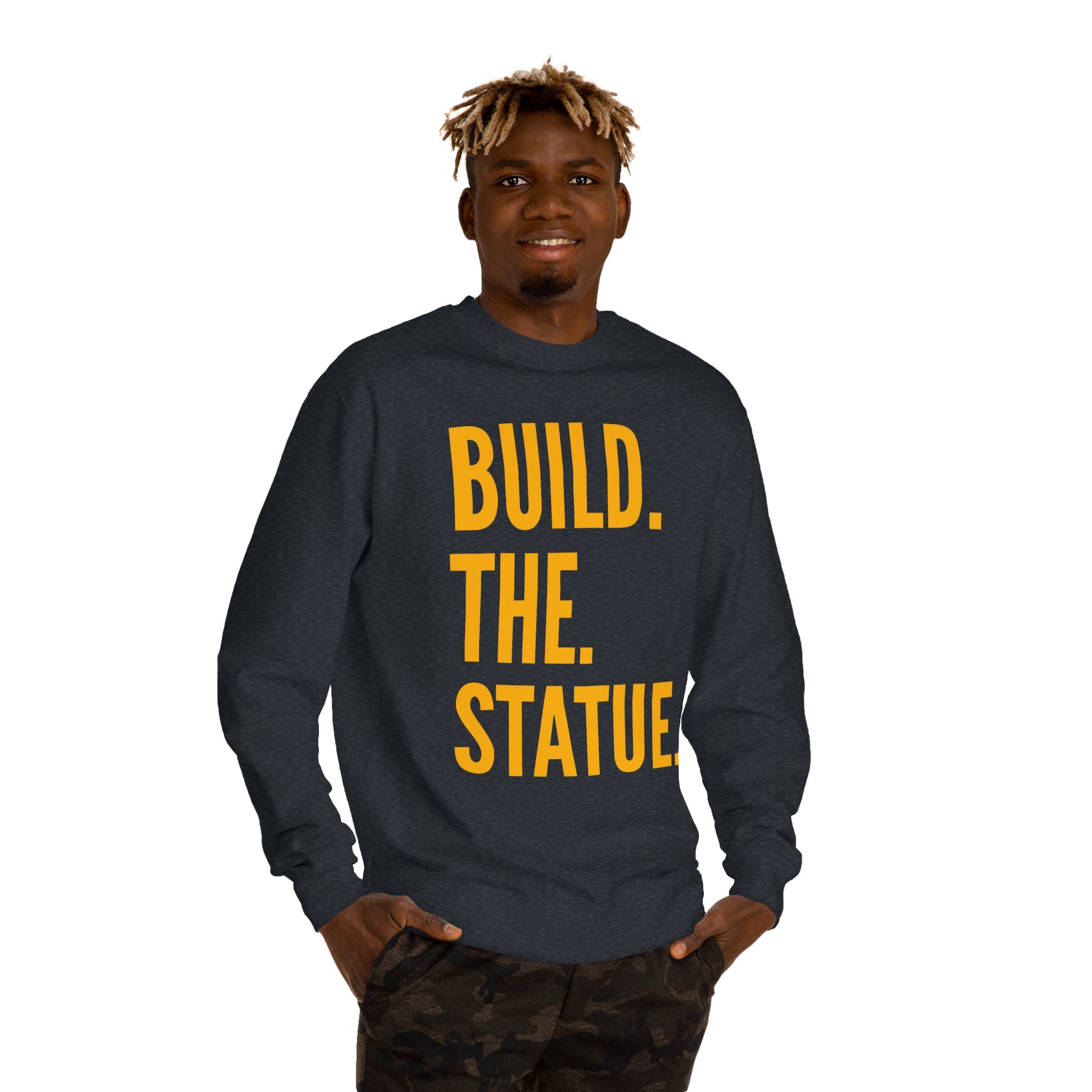 Build. The. Statue. Crewneck
