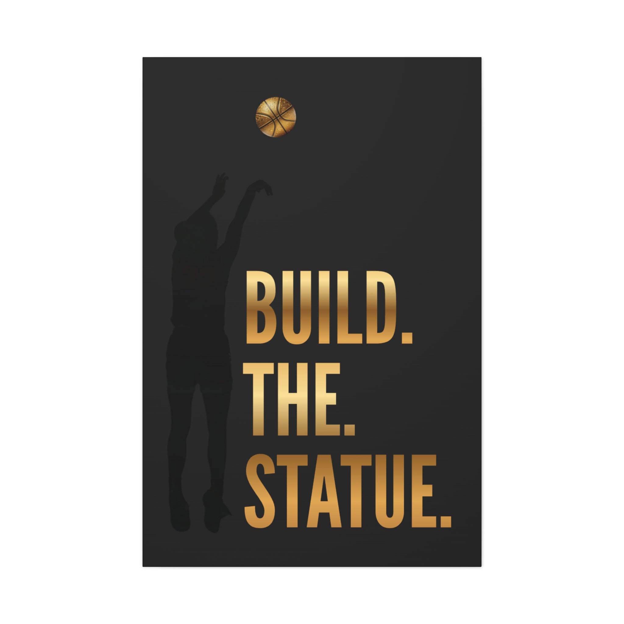 Build. The. Statue. Premium Canvas