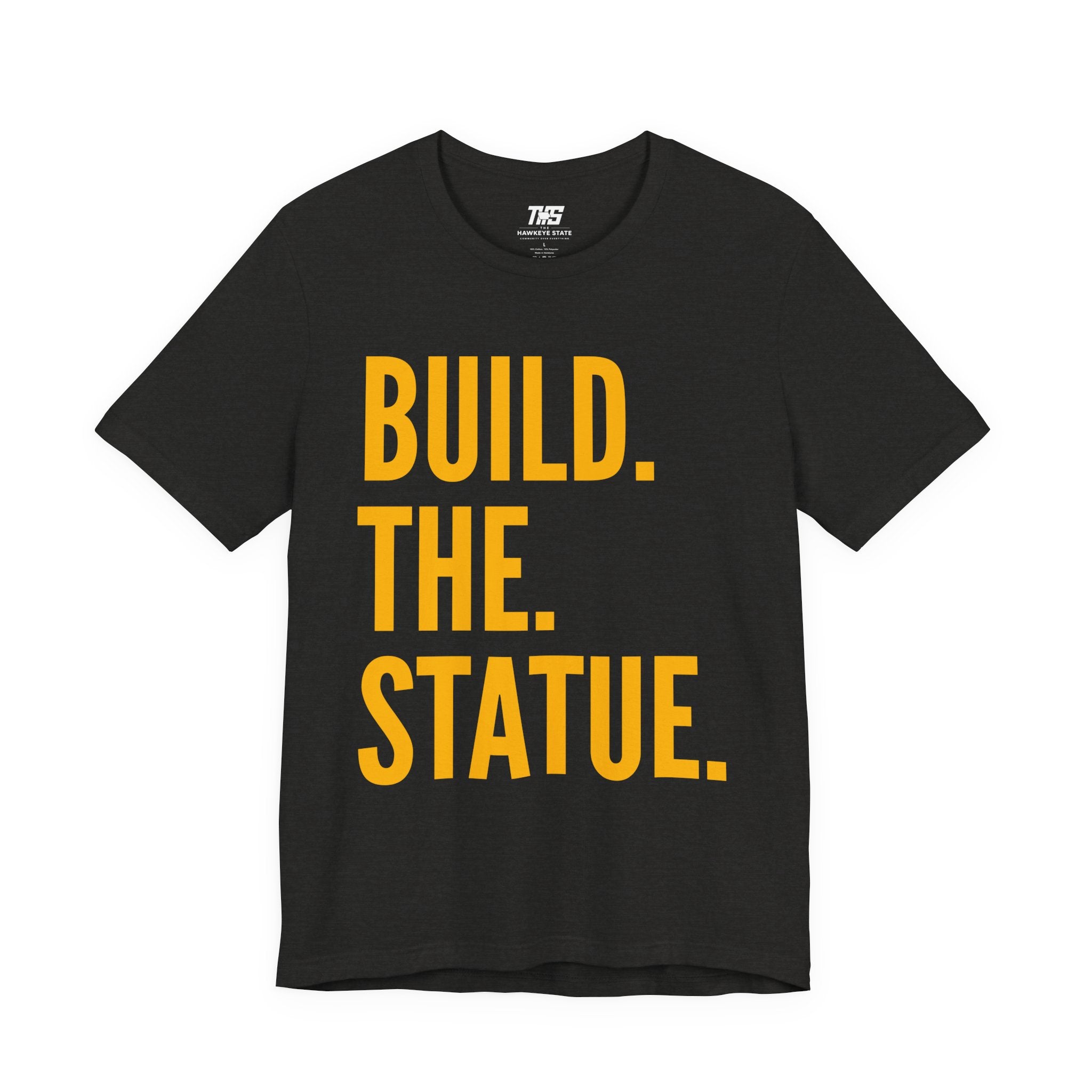 Build. The. Statue. Tee