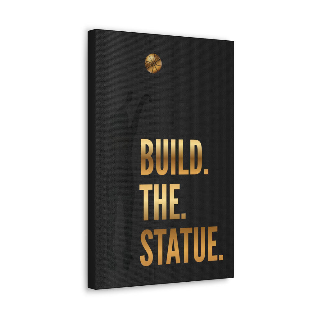 Build. The. Statue. Premium Canvas