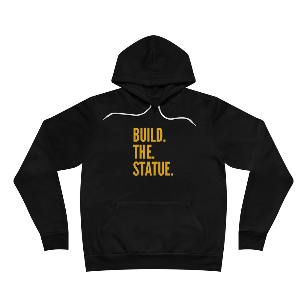 Build. The. Statue. Hoodie