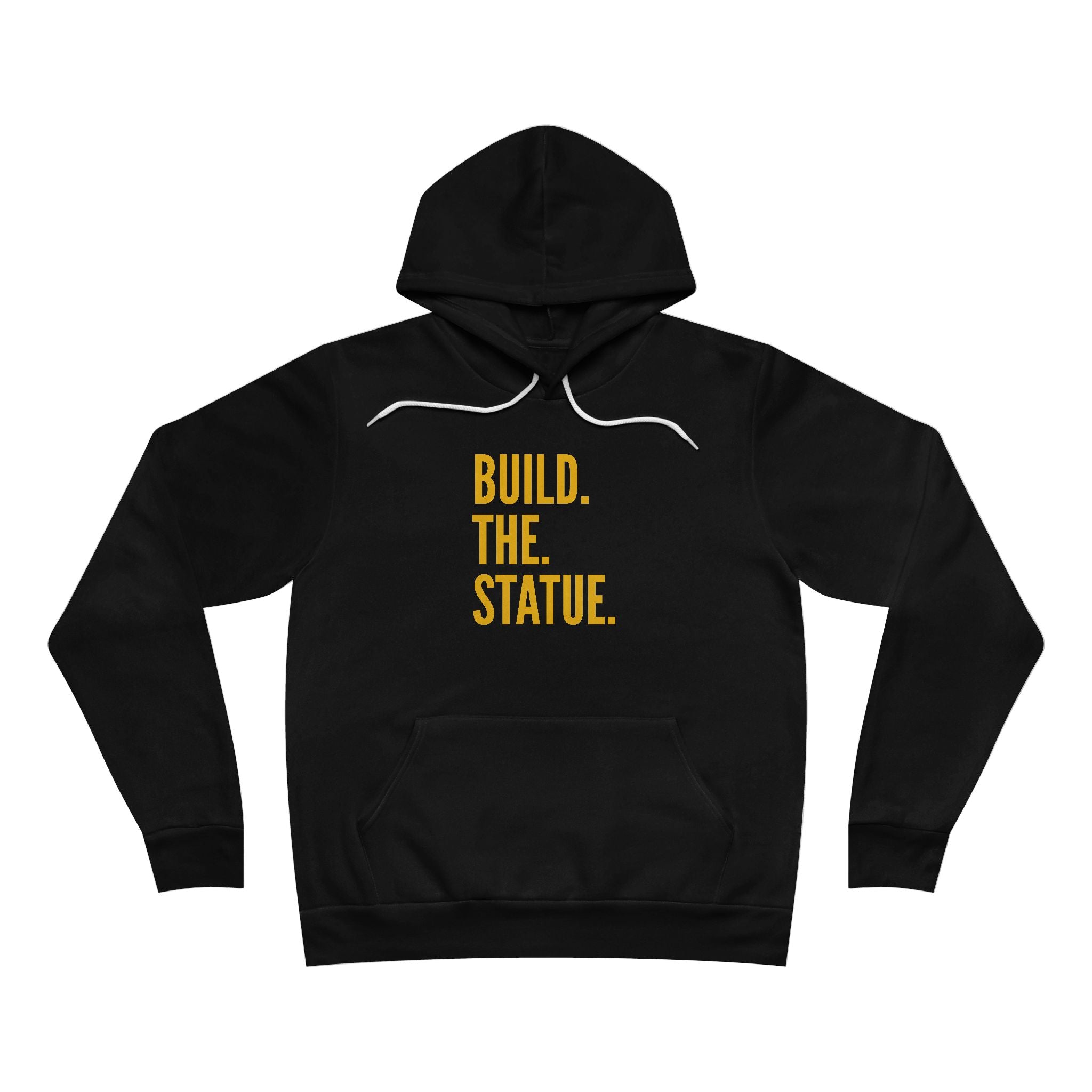 Build. The. Statue. Hoodie