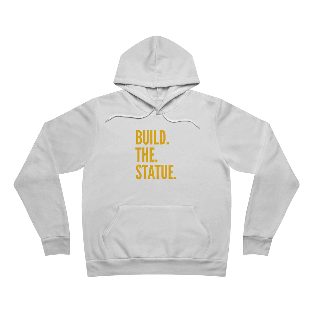 Build. The. Statue. Hoodie