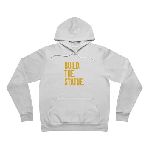 Build. The. Statue. Hoodie