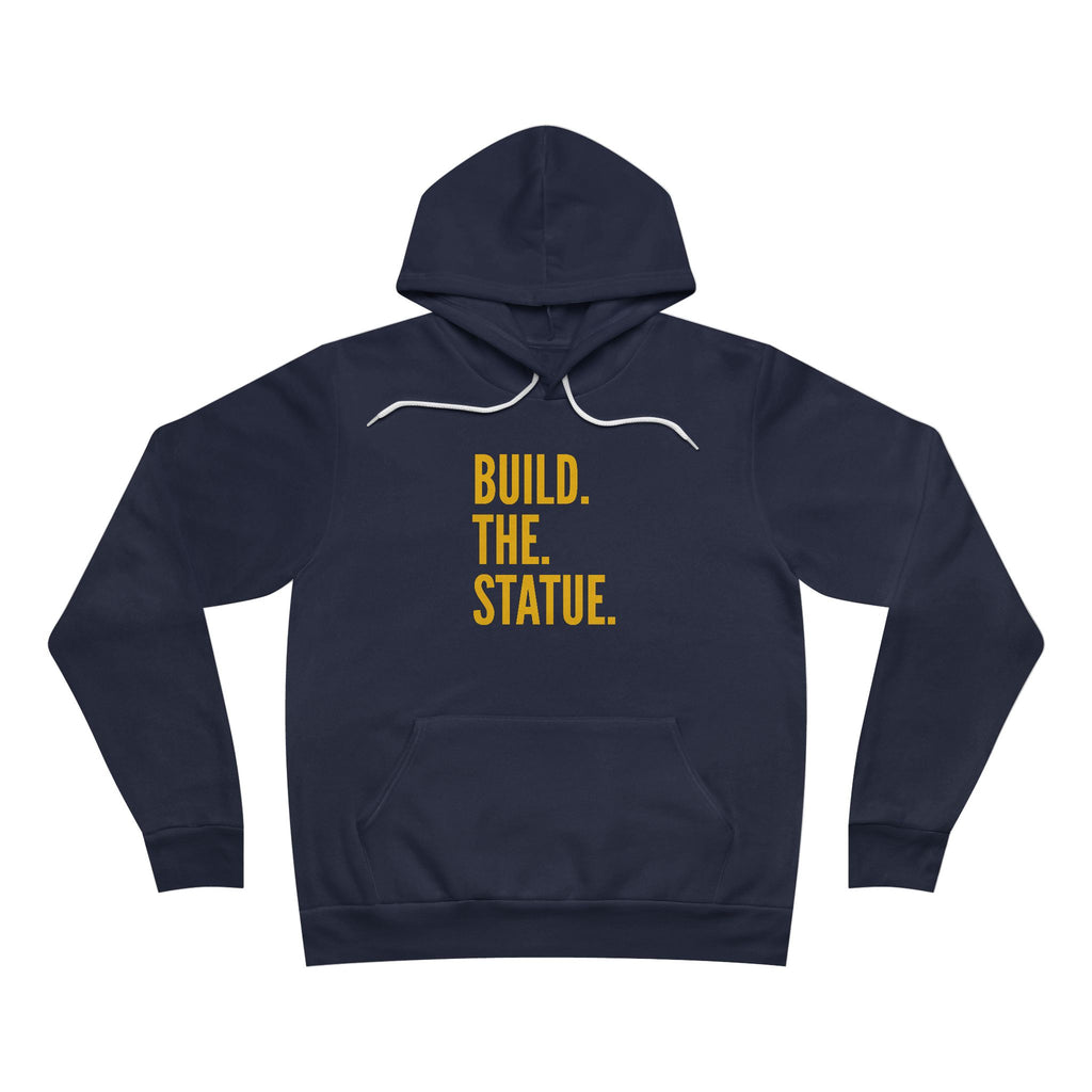 Build. The. Statue. Hoodie