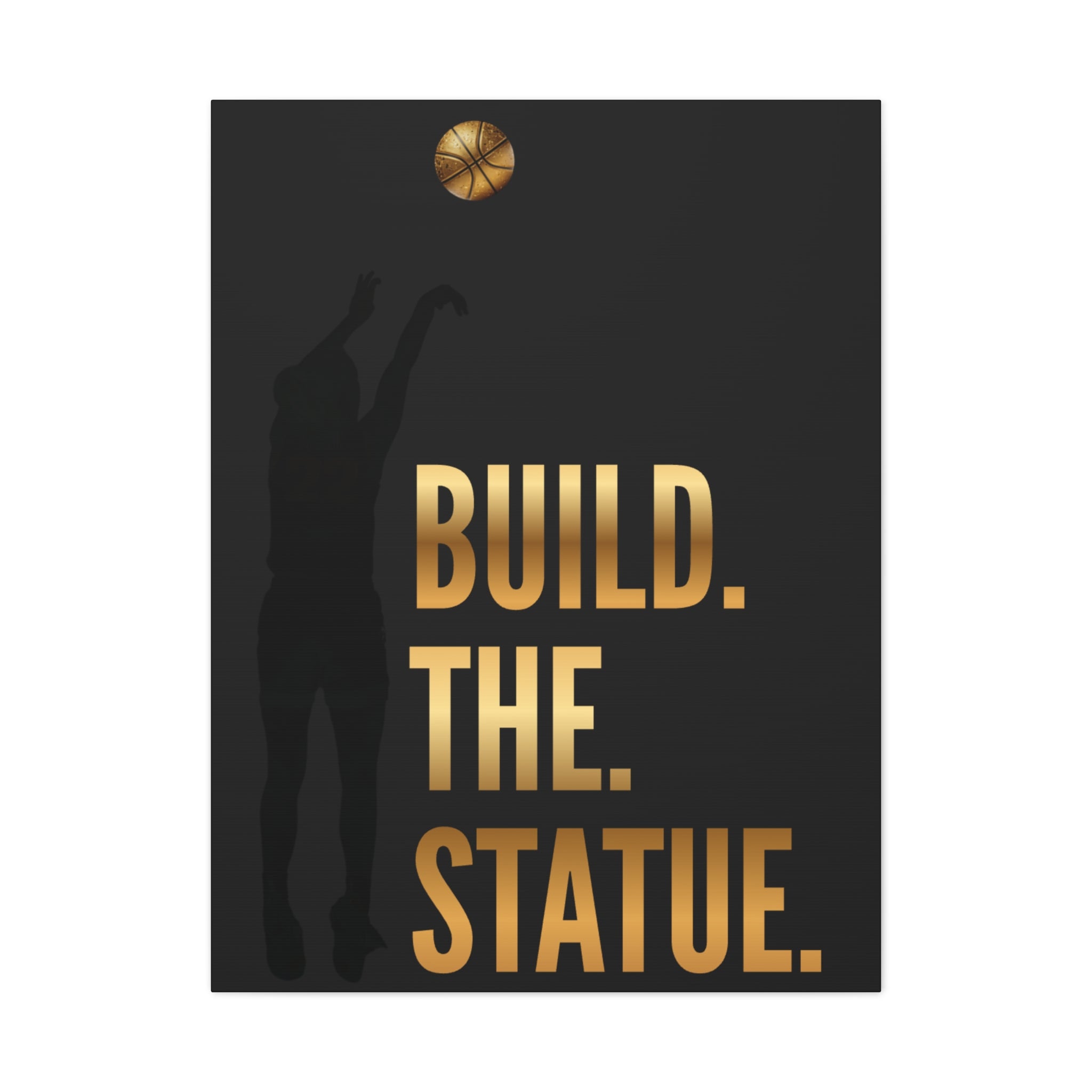 Build. The. Statue. Premium Canvas