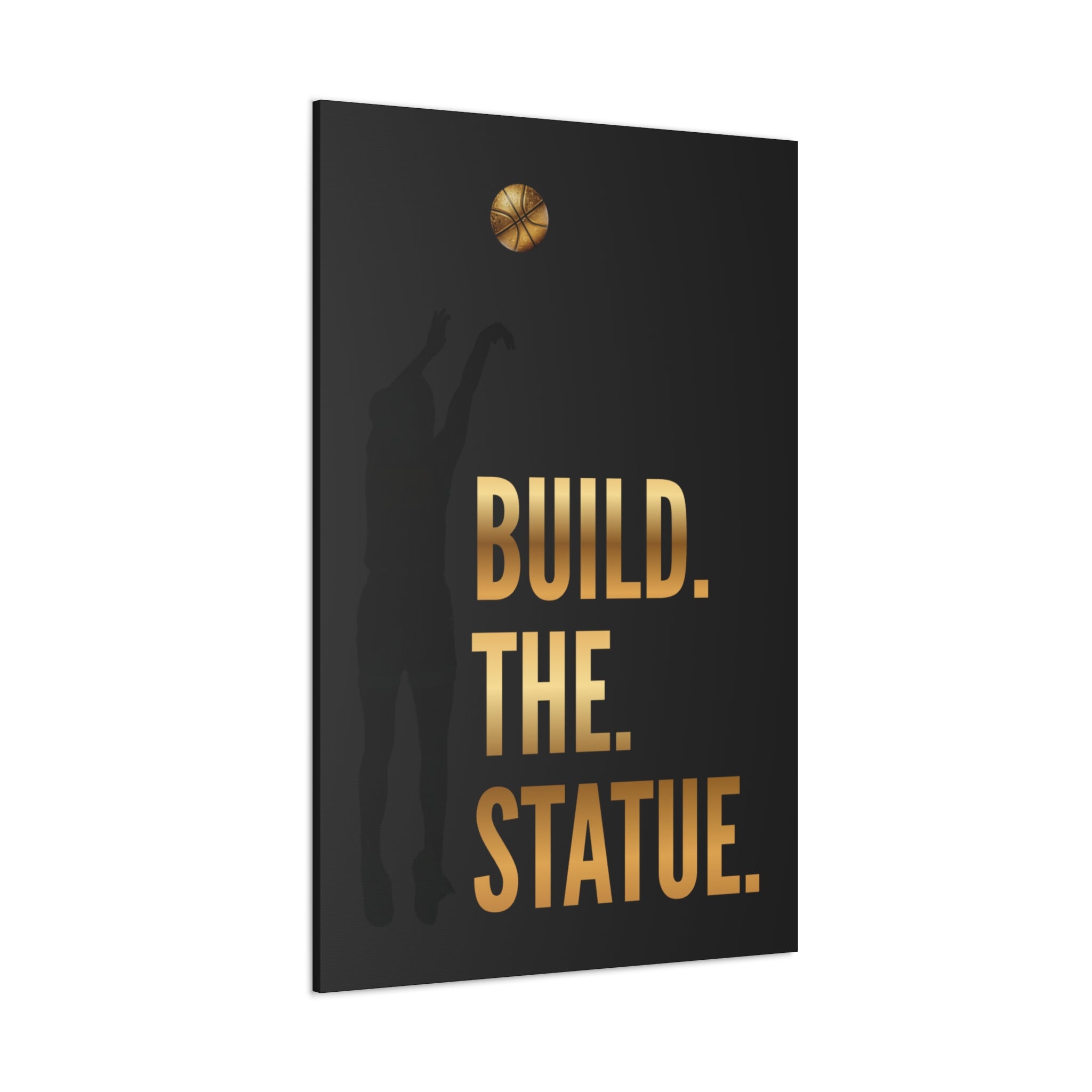 Build. The. Statue. Premium Canvas