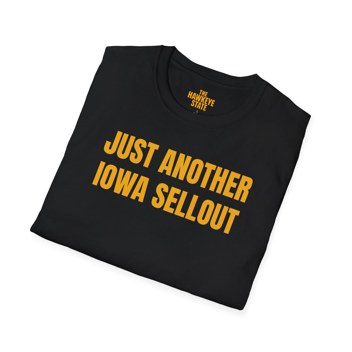 Just Another Iowa Sellout – 22 T-Shirt