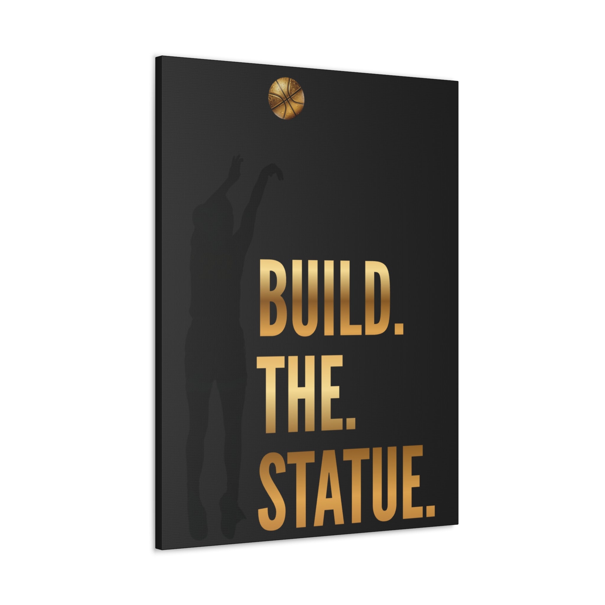Build. The. Statue. Premium Canvas